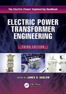 Electric Power Transformer Engineering (3 edition) (Repost)