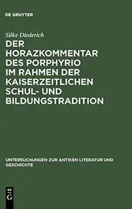 Der Horazkommentar des Porphyrio im Rahmen der kaiserzeitlichen Schul- und Bildungstradition