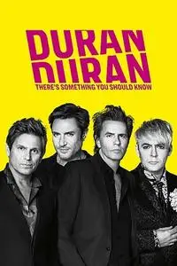 Duran Duran: There's Something You Should Know (2018)