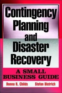 Contingency Planning and Disaster Recovery: A Small Business Guide (repost)