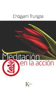 «Meditación en la acción» by Chögyam Trungpa