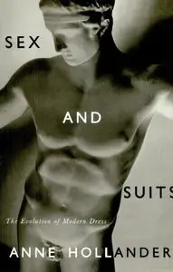 Sex And Suits: The Evolution of Modern Dress (Repost)