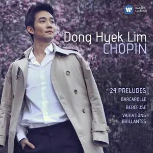 Dong Hyek Lim - Chopin: 24 Préludes, Barcarolle, Berceuse & Variations brillantes (2023) [Official Digital Download]