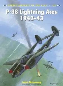 P-38 Lightning Aces 1942-43 (Osprey Aircraft of the Aces 120)