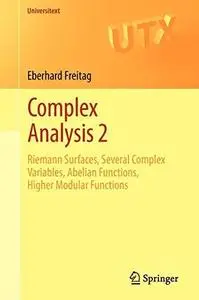 Complex Analysis 2: Riemann Surfaces, Several Complex Variables, Abelian Functions, Higher Modular Functions