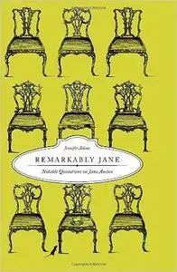 Remarkably Jane: Notable Quotations on Jane Austen