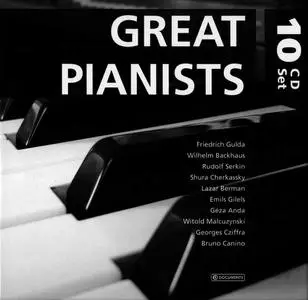 Great Pianists: Gulda, Backhaus, Serkin, Cherkassky, Berman, Gilels, Anda, Małcużyński, Cziffra, Canino [10CDs] (2005)