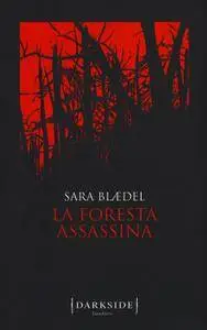 Sara Blaedel - La foresta assassina