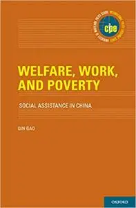 Welfare, Work, and Poverty: Social Assistance in China (Repost)