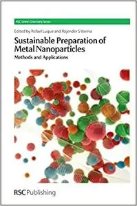 Sustainable Preparation of Metal Nanoparticles: Methods and Applications