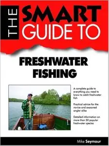 The Smart Guide to Freshwater Fishing [Repost]
