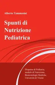 Spunti di Nutrizione Pediatrica per il corso di Biotecnologie Mediche