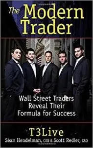 The Modern Trader: Wall Street Traders Reveal Their Formula for Success