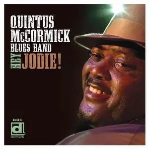 Quintus McCormick Blues Band - Hey Jodie! (2009)