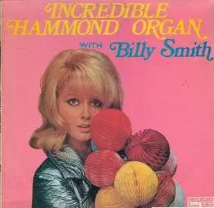 Billy Smith - Incredible Hammond Organ