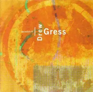 Drew Gress: Spin & Drift [2001]