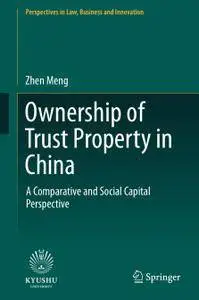 Ownership of Trust Property in China: A Comparative and Social Capital Perspective