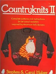 Countryknits II: Complete Patterns and Instructions for 20 Casual Sweaters Inspired by American Folk Designs