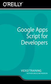 Google Apps Script for Developers Training Video