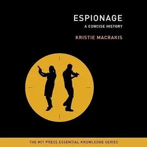 Espionage: A Concise History (MIT Press Essential Knowledge Series) [Audiobook]