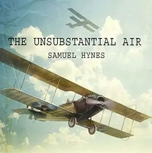 The Unsubstantial Air: American Fliers in the First World War (Audiobook)