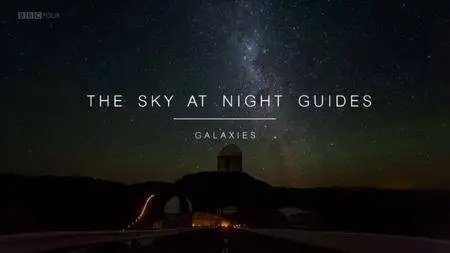 BBC The Sky at Night Guides: Galaxies (2018)