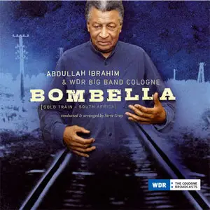 Abdullah Ibrahim & WDR Big Band Cologne - Bombella (2010)