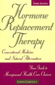 Hormone Replacement Therapy: Conventional Medicine and Natural Alternatives