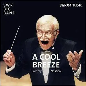 SWR Big Band & Sammy Nestico - A Cool Breeze (2017)