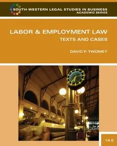 Labor and Employment Law: Text & Cases, 14 edition