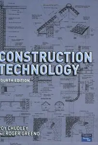 Construction Technology, Fourth Edition by Roy Chudley (Repost)