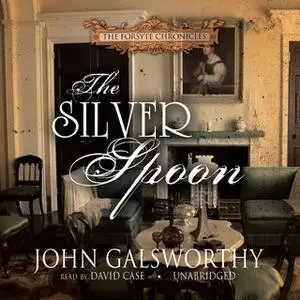 «The Silver Spoon» by John Galsworthy