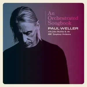 Paul Weller - An Orchestrated Songbook With Jules Buckley & The BBC Symphony Orchestra (2021) [Official Digital Download]