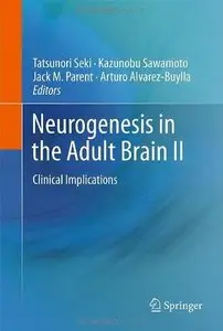Neurogenesis in the Adult Brain II: Clinical Implications 