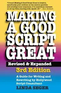 Making a Good Script Great, 3rd Edition