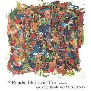 The Randall Harrison Trio featuring Geoffrey Brady & Mark Urness - s/t (2006)