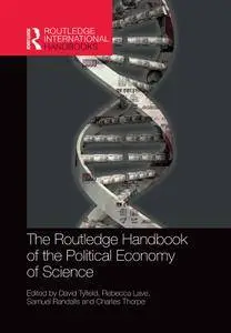 The Routledge Handbook of the Political Economy of Science