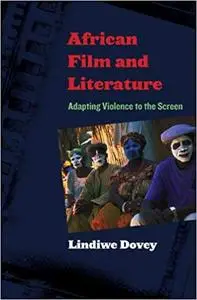 African Film and Literature: Adapting Violence to the Screen (Repost)