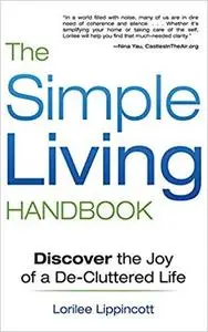 The Simple Living Handbook: Discover the Joy of a De-Cluttered Life