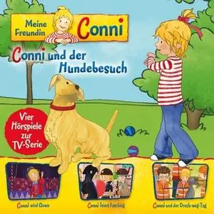 «Meine Freundin Conni - Folge 09: Conni und der Hundebesuch / Conni wird Clown / Conni feiert Fasching / Conni und der D