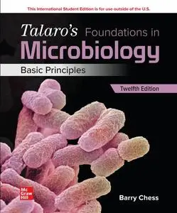 Talaro's Foundations in Microbiology: Basic Principles, 12th Edition