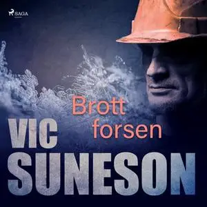 «Brottforsen» by Vic Suneson