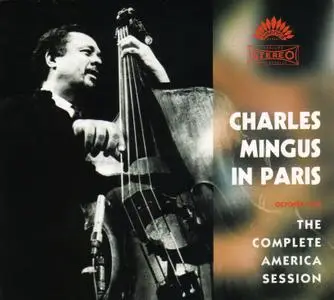 Charles Mingus - In Paris, The Complete America Session (1970) {2CD Set Universal Music France 984 275-6 rel 2006}