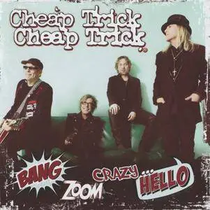 Cheap Trick - Bang Zoom Crazy... Hello (2016) [Japanese Edition]