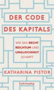 Katharina Pistor - Der Code des Kapitals