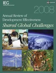 2008 Annual Review of Development Effectiveness: Shared Global Challenges
