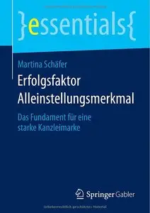 Erfolgsfaktor Alleinstellungsmerkmal: Das Fundament für eine starke Kanzleimarke 