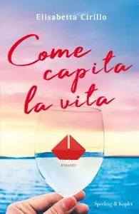 Elisabetta Cirillo - Come capita la vita