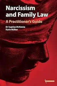 Narcissism and Family Law: A Practitioner's Guide