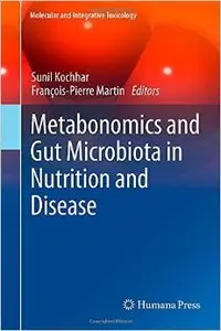 Metabonomics and Gut Microbiota in Nutrition and Disease